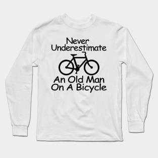never understimate an oldman on a bicycle black Long Sleeve T-Shirt